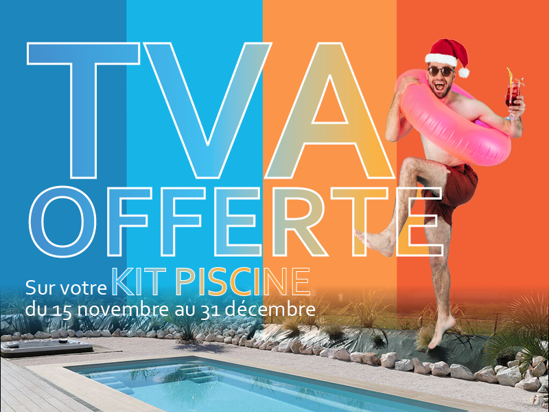 Le Moment Idéal pour Votre Projet Piscine : TVA Offerte sur les Kits !
